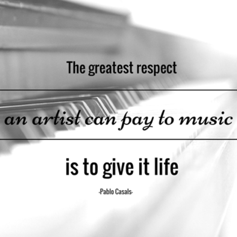 the-greatest-respect-an-artist-can-pay-to-music-is-to-give-it-life