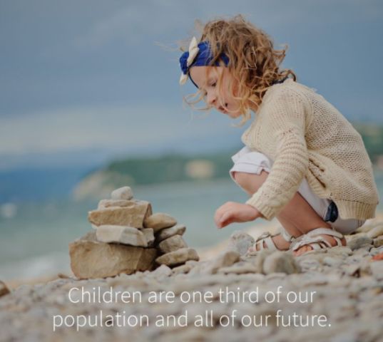 Children are one third of our population and all of our future