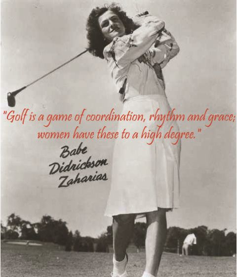 Golf is a game of coordination, rhythm, and grace; women have these to a high degree.