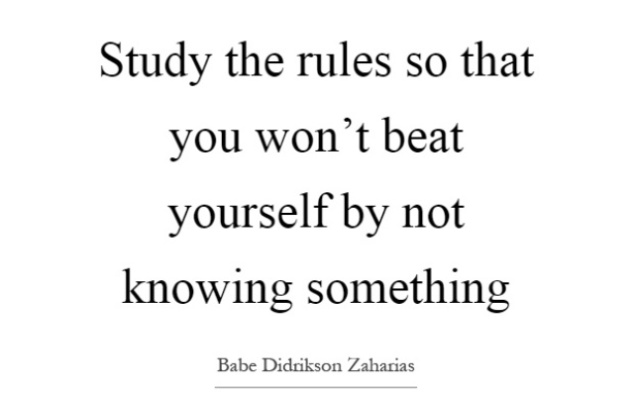 Study the rules so that you won't beat yourself by not knowing something.